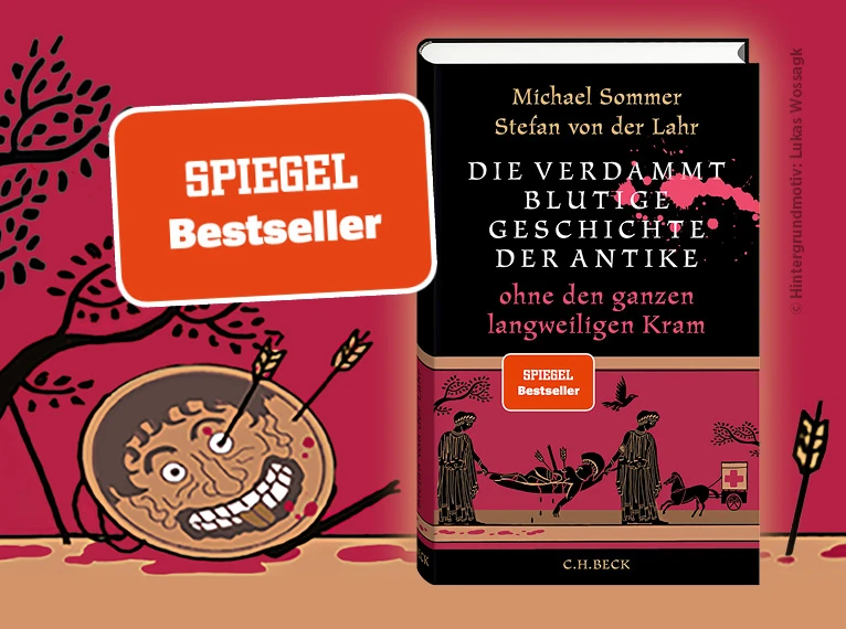 zum Buch "Die verdammt blutige Geschichte der Antike" von Stefan von der Lahr und Michael Sommer